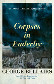 Corpses in Enderby by George Bellairs, 9781504092456