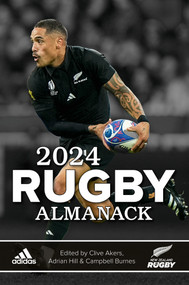 2024 Rugby Almanack by Campbell Burnes, Adrian Hill, Clive Akers, 9781776940622