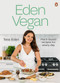 Eden Vegan (Plant-based recipes for every day) by Tess Eden, 9781776950560