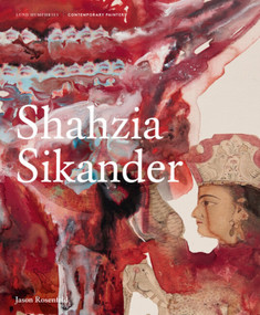 Shahzia Sikander by Jason Rosenfeld, 9781848226883