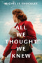 All We Thought We Knew by Michelle Shocklee, 9781496484161