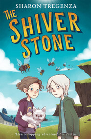 The Shiver Stone by Xavier Bonet, Sharon Tregenza, 9781910080085