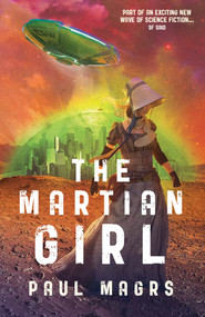 The Martian Girl by Paul Magrs, 9781910080443