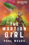 The Martian Girl by Paul Magrs, 9781910080443