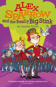 Alex Sparrow and the Really Big Stink by Jennifer Killick, Heath McKenzie, 9781910080566