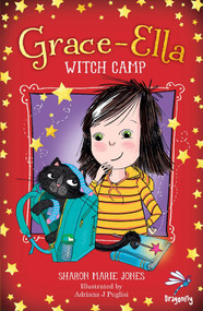Grace-Ella: Witch Camp by Sharon Jones, Adriana J Puglisi, 9781913102067