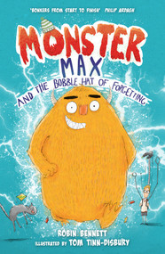 Monster Max and the Bobble Hat of Forgetting by Robin Bennett, Tom Tinn-Disbury, 9781913102333