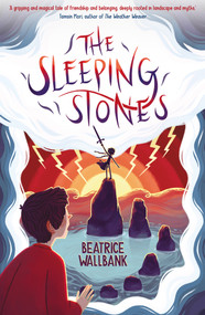 The Sleeping Stones by Beatrice Wallbank, Laura Borio, 9781915444059