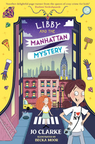 Libby and the Manhattan Mystery by Jo Clarke, Becka Moor, 9781915444394