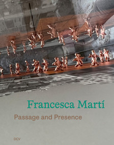 Francesca Martí - Passage and Presence (Spanish Edition) by Jonathan Turner, Mark Gisbourne, Heike Fuhlbruegge, 9783969121269