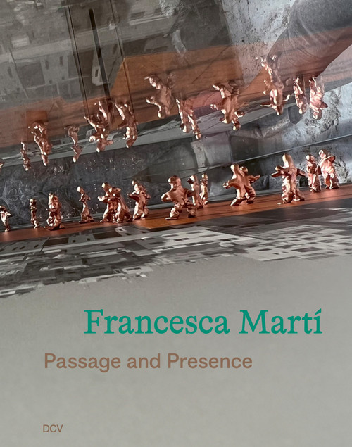 Francesca Martí - Passage and Presence (Spanish Edition) by Jonathan Turner, Mark Gisbourne, Heike Fuhlbruegge, 9783969121269