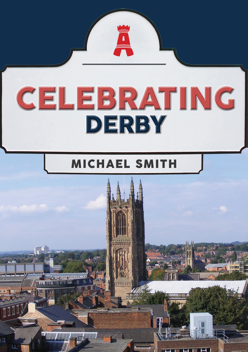 Celebrating Derby by Michael Smith, 9781398116566
