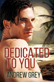 Dedicated to You by Andrew Grey, 9781641085557