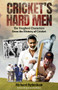 Cricket's Hard Men (The Toughest Characters from the History of Cricket) by Richard Sydenham, 9781801506816