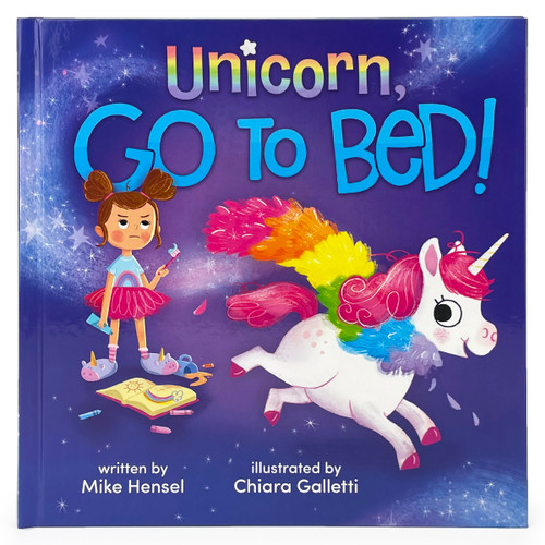 Unicorn, Go to Bed! (Unicorn, Go to Bed!) by Mike Hensel, Chiara Galletti, Cottage Door Press, 9798890191212