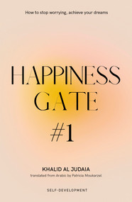 Happiness Gate #1 by Khalid Al Judaia, Patricia Moukarzel, 9781914325441