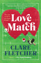 Love Match (The road to love is not always straight) by Clare Fletcher, 9781761046803