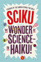 Sciku (The Wonder of Science - in Haiku!) by Students of The Camden School for Girls, Simon Flynn, 9781848317949