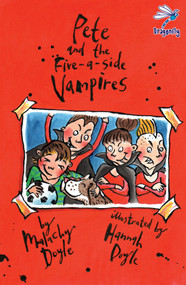 Pete and the Five-a-Side Vampires by Malachy Doyle, Hannah Doyle, 9781910080108