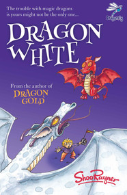 Dragon White by Shoo Rayner, 9781910080306