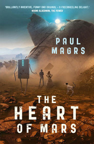 The Heart of Mars by Paul Magrs, 9781910080580