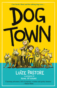 Dog Town by Luize Pastore, Reinis Petersons, 9781910080726