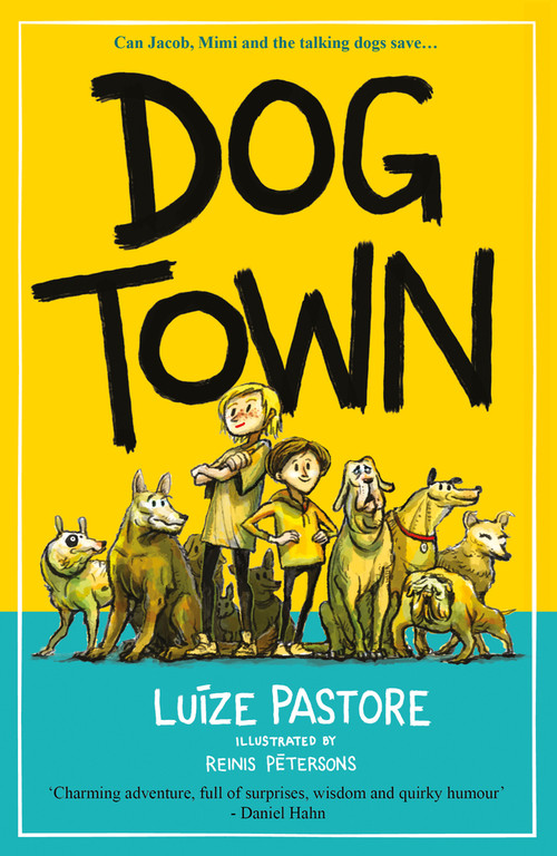 Dog Town by Luize Pastore, Reinis Petersons, 9781910080726
