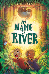 My Name is River - 9781913102142 by Emma Rea, Brittany E Lakin, 9781913102142