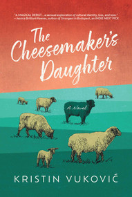 The Cheesemaker's Daughter - 9798888456828 by Kristin Vukovic, 9798888456828