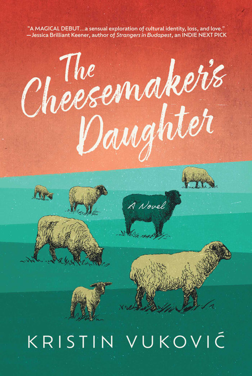 The Cheesemaker's Daughter - 9798888456828 by Kristin Vukovic, 9798888456828