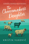 The Cheesemaker's Daughter - 9798888456828 by Kristin Vukovic, 9798888456828