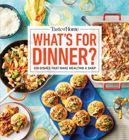 Taste of Home What's For Dinner? (358 Quick & Easy Recipes for Busy Families) by Taste of Home, 9798889770510