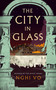 The City in Glass by Nghi Vo, 9781250348272