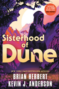 Sisterhood of Dune (Book One of the Schools of Dune Trilogy) - 9781250319722 by Brian Herbert, Kevin J. Anderson, 9781250319722