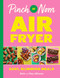 Pinch of Nom Air Fryer by Kate Allinson, Kay Allinson, 9781035054565