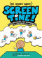 (Be Smart About) Screen Time! (Stay Grounded, Set Boundaries, and Keep Safe Online) by Rachel Brian, 9780316575546