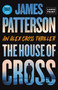 The House of Cross (An Alex Cross Thriller) - 9780316580809 by James Patterson, 9780316580809
