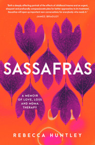 Sassafras - 9780733651243 by Rebecca Huntley, 9780733651243