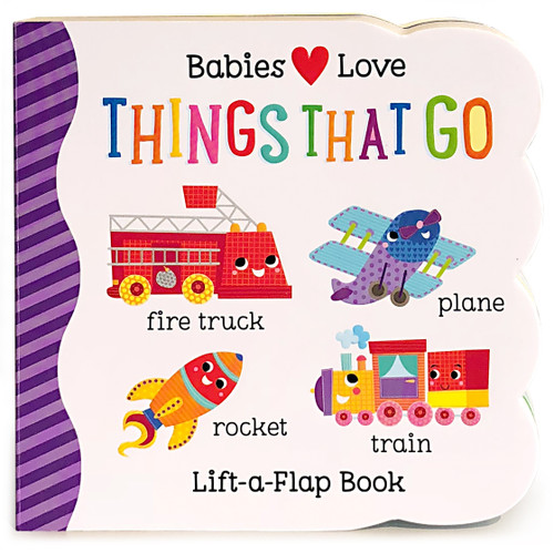 Babies Love Things that Go by Cottage Door Press, Rose Nestling, Martina Hogan, 9781680520118