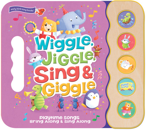 Wiggle Jiggle Sing and Giggle by Rose Nestling, Hannah Wood, Cottage Door Press, 9781680521214