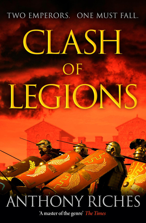 Clash of Legions - 9781399701495 by Anthony Riches, 9781399701495