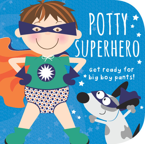 Potty Superhero (Get Ready for Big Boy Pants!) by Mabel Forsyth, Cottage Door Press, 9781680524574