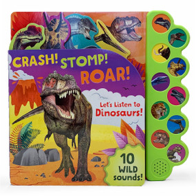 Crash! Stomp! Roar! (Let's Listen to Dinosaurs!) by Cottage Door Press, 9781680524819