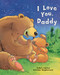 I Love You, Daddy by Jillian Harker, Kristina Stephenson, Cottage Door Press, 9781680524260