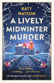 A Lively Midwinter Murder (A gripping cosy mystery to curl up with this Christmas) by Katy Watson, 9781408720400