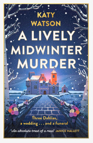 A Lively Midwinter Murder (A gripping cosy mystery to curl up with this Christmas) by Katy Watson, 9781408720400