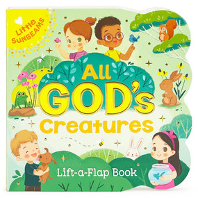 All God's Creatures (Little Sunbeams) by Ginger Swift, Cottage Door Press, Daniela Sosa, 9781680525236