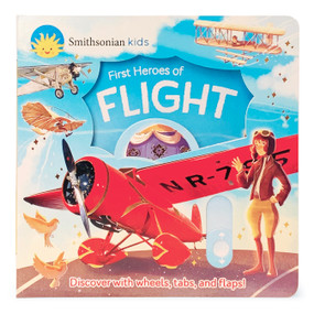 Smithsonian Kids First Heroes of Flight by Cottage Door Press, Thea Feldman, Alessia Trunfio, Smithsonian, 9781680526042