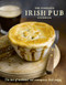 The Complete Irish Pub Cookbook by Parragon Books, 9781680524123