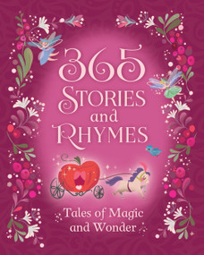 365 Stories and Rhymes Treasury Pink (Tales of Magic and Wonder) by Cottage Door Press, Parragon Books, 9781680524093